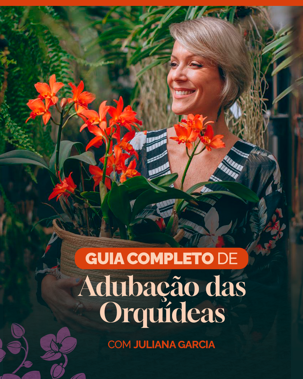 E-book Guia Completo de Adubação de Orquídeas: Descubra Como Nutrir Suas Plantas com Segurança, Eficiência e Resultado Real